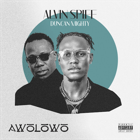 Alvin Spiff - Awolowo Mp3 Download